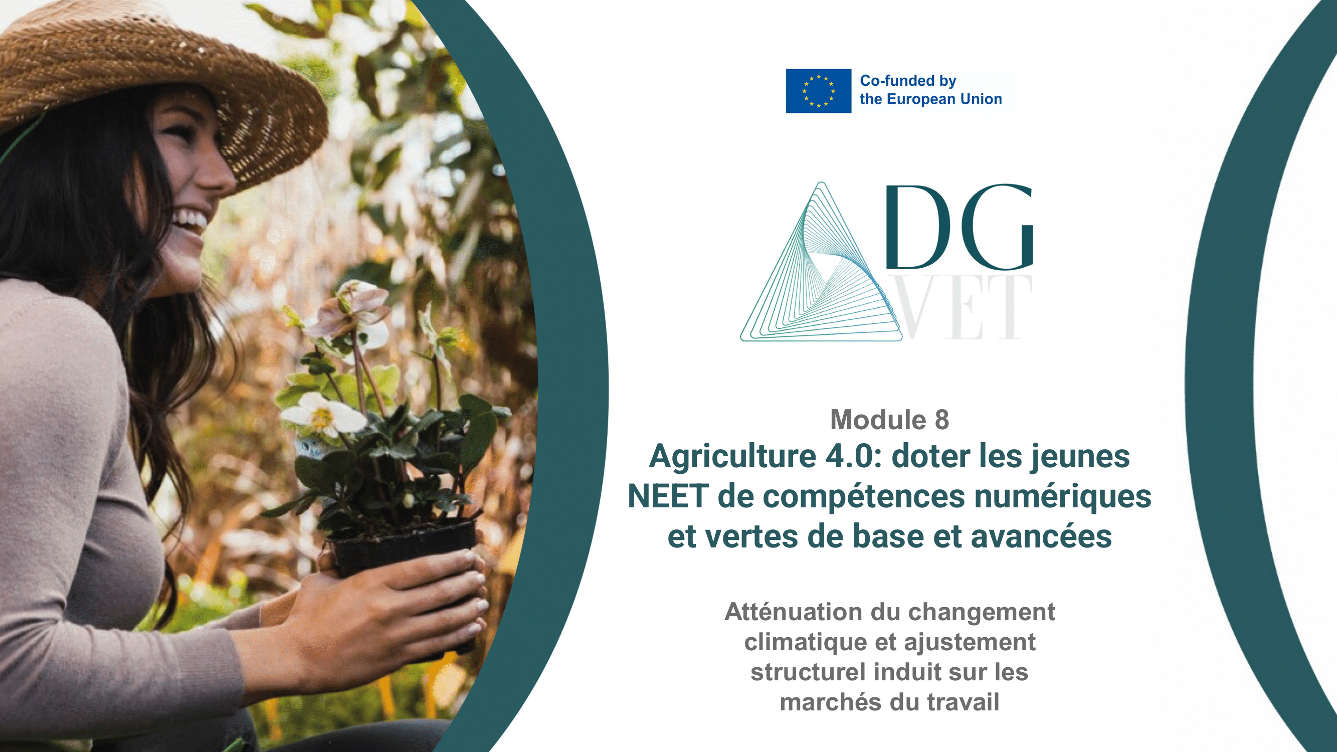Module 8 : “Agriculture numérique : Augmenter la productivité et une agricole plus durable”.