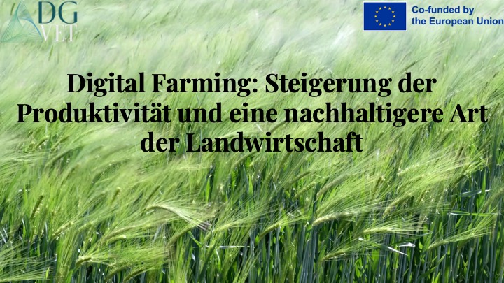 Modul 8: „Digital Farming: Produktivitätssteigerung und eine nachhaltigere Art der Landwirtschaft“