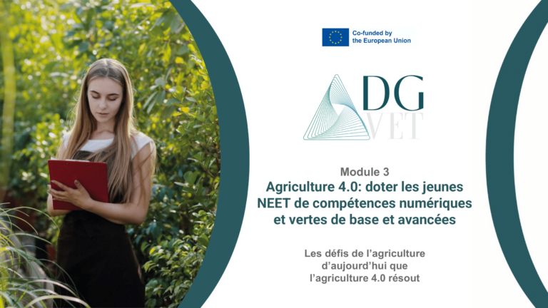 Module 3 « Les défis de l’agriculture d’aujourd’hui que l’agriculture 4.0 peut résoudre ».