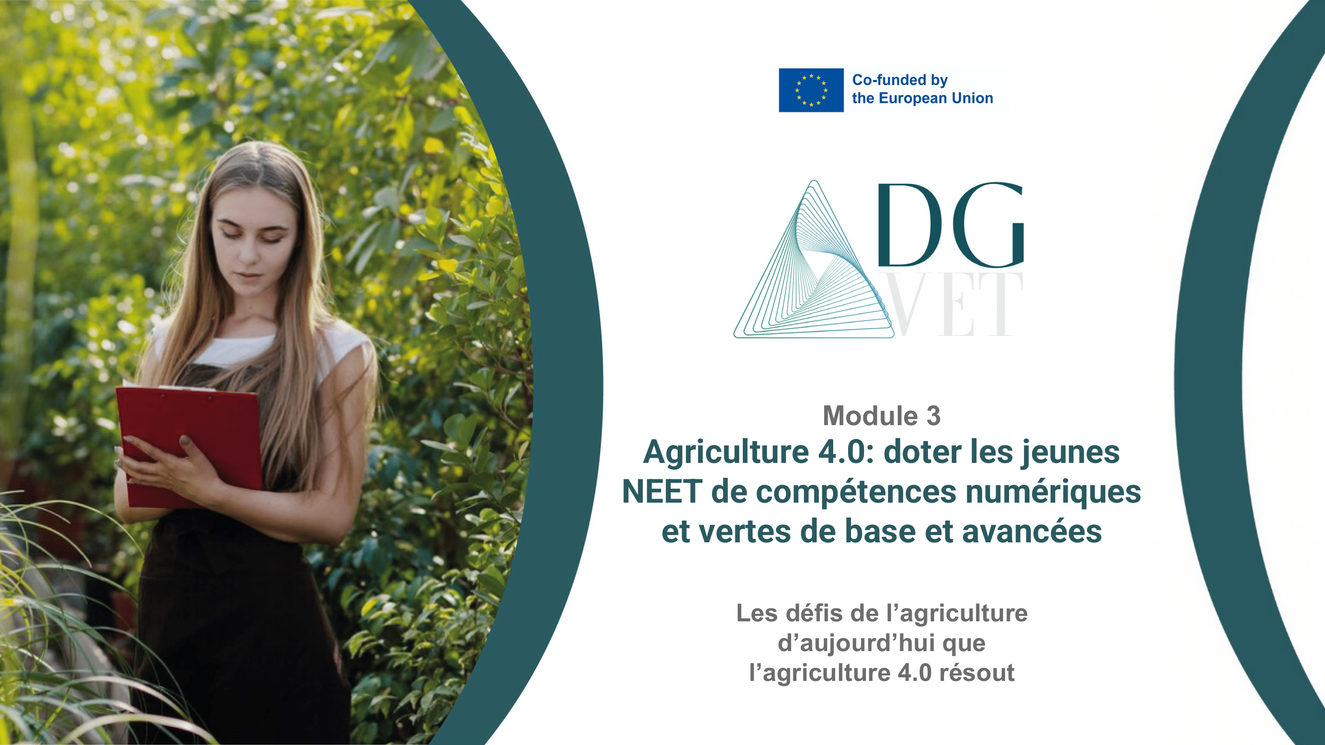 Module 3 “Les défis de l’agriculture d’aujourd’hui que l’agriculture 4.0 peut résoudre”.
