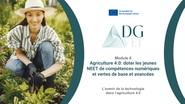 Module 6 : « L’avenir de la technologie à l’agriculture 4.0 ».