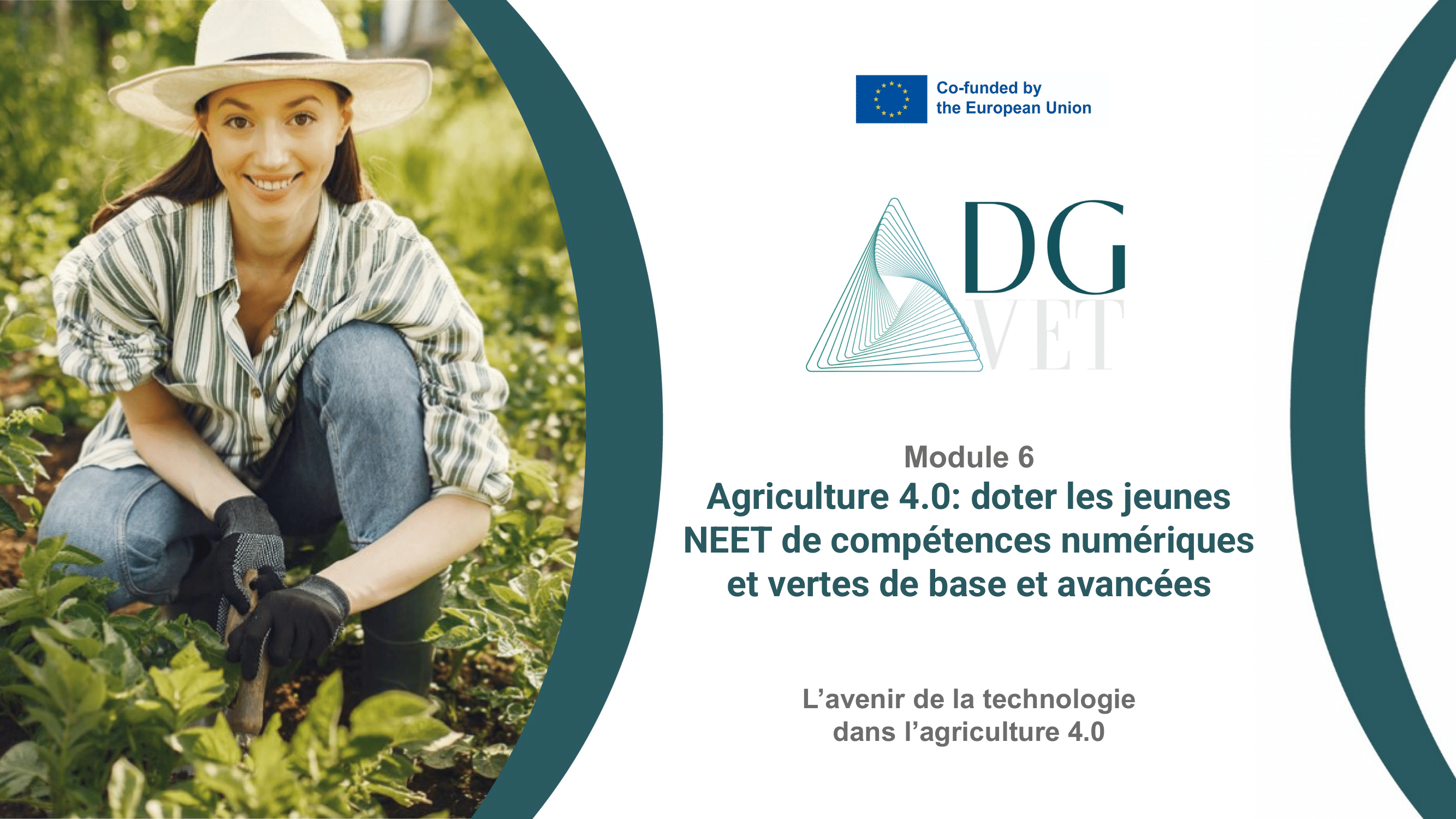 Module 6 : “L’avenir de la technologie à l’agriculture 4.0”.