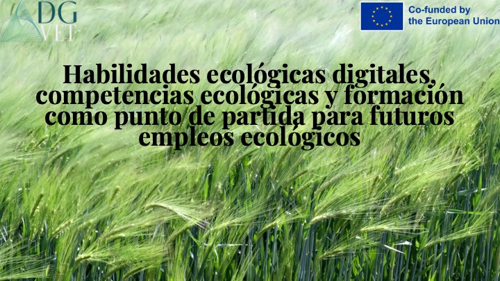 Módulo 2: «Habilidades ecológicas digitales, competencias ecológicas y formación como punto de partida para futuros empleos ecológicos»