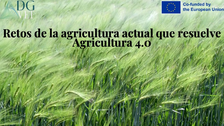 Módulo 3 «Retos de la agricultura actual que resuelve la Agricultura 4.0»